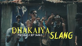 Dhakaiya Slang The Devil x Set SaMad  Bangla Rap 2024 [upl. by Corney]