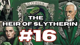 The Heir of Slytherin 16 Harry Potter Fanfiction [upl. by Wahlstrom8]