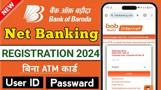 bob net banking registration  Bank of baroda Internet Banking Activation  bob net banking 2024 [upl. by Enirehtak]