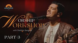 Worship Workshop with SheldonBangera at WordandLifeChurchUSA  Part 3 [upl. by Jc]