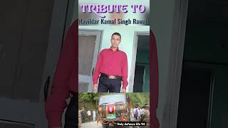 Tribute Short to Havildar Kamal Singh Rawat💐🇮🇳 Kathua Terror Attack⚔️ 22 Garhwal Rifles ⚔️ shorts [upl. by Ydnab]