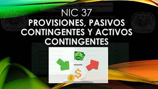 Equipo N° 3 NIC 37 Provisiones Pasivos y Activo Contingentes [upl. by Anerbas740]