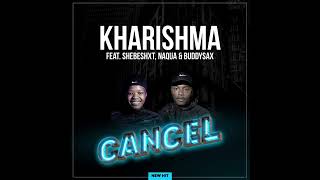 Kharishma feat ShebeshxtNaqua amp Buddysax [upl. by Ellingston874]