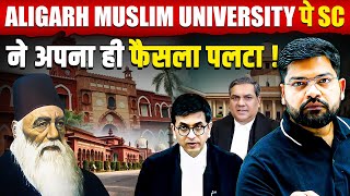 CJI Last Working Day  Supreme Court ने पलटा 1967 Aligarh Muslim University फैसला  SC Judgement [upl. by Kcitrap]