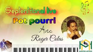 Pot pourri de bolérosupplication SeptentrionalRoger Colas 🎤🎹🎺🎸 [upl. by Whallon]