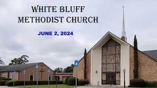 White Bluff Methodist Worship 2 June 24 recording [upl. by Ayocat349]