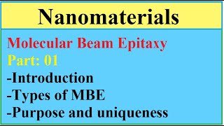 Part 1 Molecular beam epitaxy  Principle mechanism and types of MBE [upl. by Lucic]