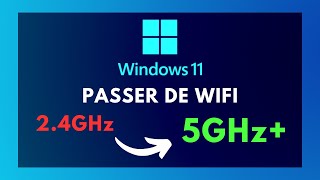 Comment ACTIVER le WIFI 5GHz sur WINDOWS 11  CHANGER DE 24GHz à 5GHz PC FixePC Portable [upl. by Jaime]