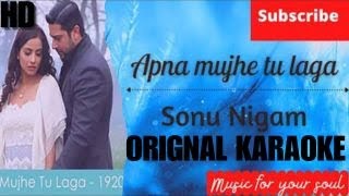 Apna Mujhe Tu Laga  Sonu Nigam  HD Karaoke With Scrolling Lyrics [upl. by Marcello106]