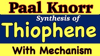 Paal Knorr Synthesis of Thiophene with Mechanism [upl. by Aihsa976]