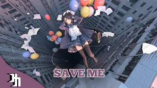 Nightcore  Save Me Song [upl. by Esdras531]