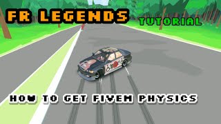 How to get fivem physics  FR Legends [upl. by Danit]