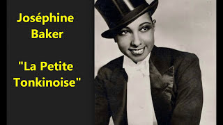 Joséphine Baker quotLa Petite Tonkinoisequot quotPretty Little Tonkin Girlquot Il mappelle sa ptite bourgeoise [upl. by Petula]