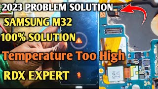 Samsung M32 Temperature🌡️To High problem solution  Samsung mobile Temperature too high  Rdx Expart [upl. by Ttoille]