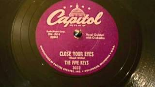 The Five Keys  Close Your Eyes 78 rpm [upl. by Nosmas]