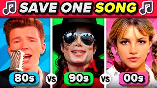 SAVE ONE SONG 80s vs 90s vs 00s Decades  Music Quiz Challenge [upl. by Aretak]