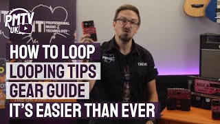 How To Loop  Looping Tips amp Gear Guide [upl. by Eilrahs]