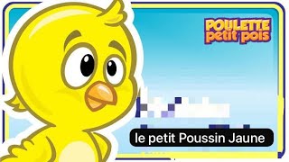 poulette petit pois le petit Poussin Jaune [upl. by Llesig]