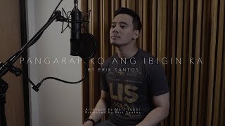 Pangarap Ko Ang Ibigin Ka cover by Erik Santos [upl. by Edward]