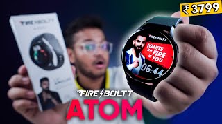 FireBoltt ATOM Unboxing amp Review  ₹3799 Budget AMOLED Calling WATCH [upl. by Rey]