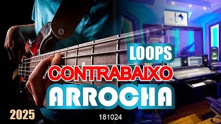 LOOPS DE CONTRABAIXO ARROCHA 2025  181024 [upl. by Rachelle657]