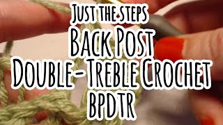 Back Post Double Treble Crochet BPdtr  Just The Steps Crochet [upl. by Yauq671]