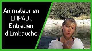 Comment Réussir Son Entretien dEmbauche Pour Un Poste d Animateur en EHPAD [upl. by Sergeant135]