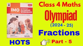 🏆Class 4 olympiad maths chapter 3 HOTS Part 5  imo sof maths Olympiad  class 4 math fractions [upl. by Selbbep941]