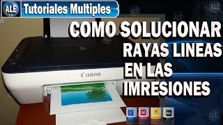 Como Solucionar Rayas Lineas En Las Impresiones  Hacer Limpieza De Cabezales Canon [upl. by Lyda]