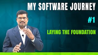 1 Laying the Foundation  My Software Journey [upl. by Turro141]