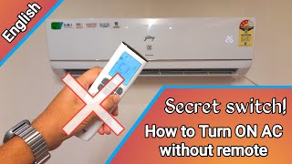 ENG How to Turn on Split AC without Remote  Godrej Airconditioner Secret switch  Remote Lost [upl. by Mercer939]