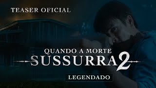 Quando a Morte Sussurra 2  Teaser Oficial Cinema Legendado [upl. by Gae]