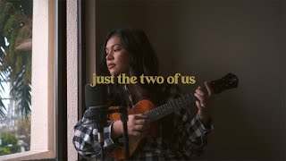 Just The Two of Us ukulele cover  Reneé Dominique [upl. by Anelrihs]