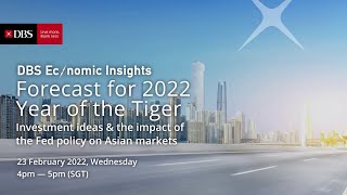 DBS Economic Insights – Forecast for 2022 Year of the Tiger [upl. by Barlow147]