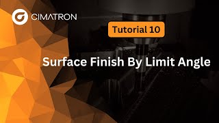 CimatronCAM Tutorial 10 Surface Finish By Limit Angle [upl. by Oletha]