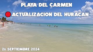 PLAYA DEL CARMEN ASI SE VE DESPUES DEL HURACAN HELENE  26 SEPTIEMBRE 2024 [upl. by Ramin]