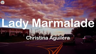 Lady Marmalade  Christina Aguilera Lyrics [upl. by Sivatco]