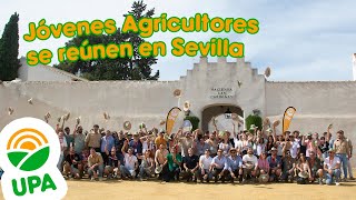 El futuro de los jóvenes agricultores de la UE a debate en Sevilla días 1 y 2 [upl. by Enajyram]