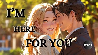 Im Here for You  by Pascalers Music Lyrics Love Songs [upl. by Carisa]