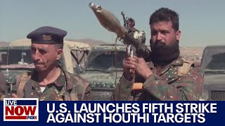 US launches fifth strike against Houthi targets operating in Yemen  LiveNOW from FOX [upl. by Efrem]