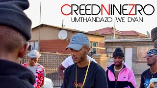 CreedNineZro  Umthandazo We Dyan Touchline  Ill Always Have Me Freestyle [upl. by Nessie102]