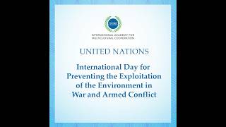 International Day for Preventing the Exploitation of the Environment in War and Armed Conflict [upl. by Chaddie]