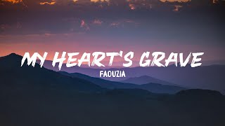 Faouzia  My Hearts Grave Lyrics [upl. by Elleivap]