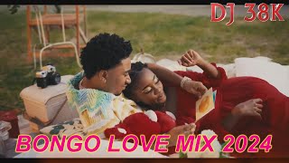 DJ 38K LOVE BONGO MIX 2024  JAY MELODY  MARIOO  ZUCHU  DIAMOND  NANDY [upl. by Berga209]