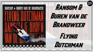 Ransom amp Buren van de Brandweer  Flying Dutchman [upl. by Novel540]