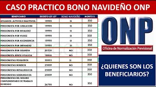 CASO PRACTICO BONO NAVIDEÑO ONP ¿QUIÉNES SERAN LOS BENEFICIARIOS DE ESTE BONO DE 350 SOLES [upl. by Milas241]