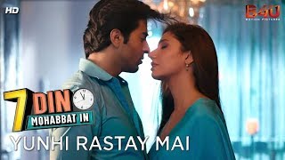 Yunhi Rastay Mai  Official Video Song  Ali Sethi Aima Baig  Mahira Khan  7 Din Mohabbat In [upl. by Keating]