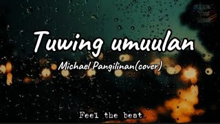 Tuwing Umuulan  Regine Velasquez Michael Pangilinan cover lyrics video [upl. by Devad]