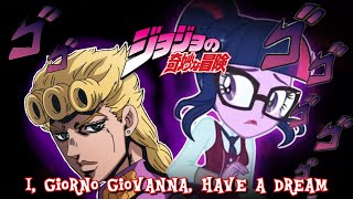 MLP Equestria Girls Friendship Games Intro But With Giornos Theme JoJos Bizarre Adventure [upl. by Alih848]