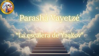 Parashá N°7  Vayetzé  quotY salióquot [upl. by Vaish475]